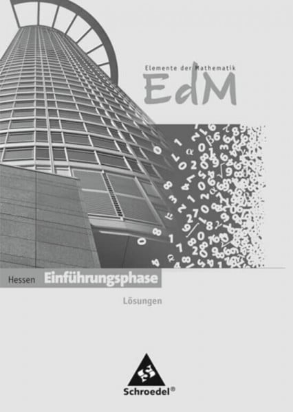 Postel, Helmut Elemente der Mathematik SII - Ausgabe 2011 für Hessen: Lösungen Einführungsphase