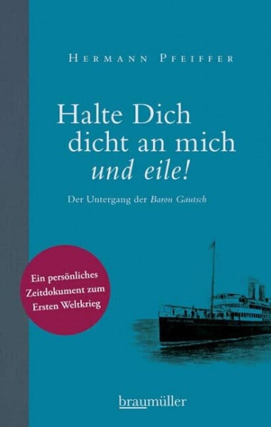 Vocelka Karl, Vocelka Halte Dich dicht an mich und eile!: Der Untergang der Baron Gautsch