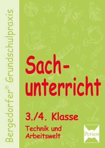 Weyers, Joachim Sachunterricht - 3./4. Kl., Technik u. Arbeitswelt: (3. und 4. Klasse) (Bergedorfer® Grundschulpraxis)