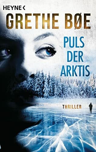 Hüther, Franziska Puls der Arktis: Thriller – Der Bestseller aus Norwegen (Die Ylva-Nordahl-Reihe, Band 1)