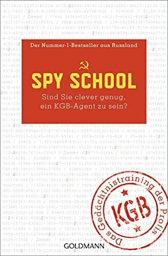 Stoll, Cornelia Spy School: Sind Sie clever genug, ein KGB-Agent zu sein? - Der Nummer-1-Bestseller aus Russland. Das Gedächtnistraining der Profis