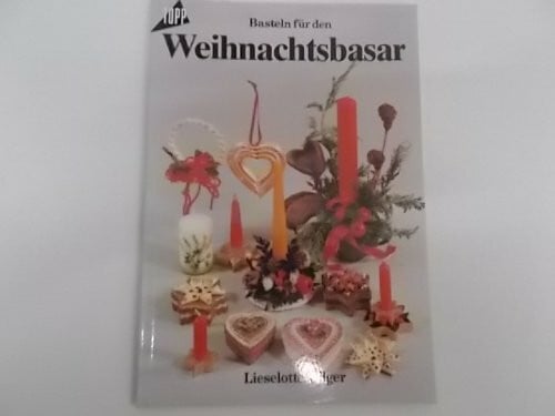 Dilger, Lieselotte Basteln für den Weihnachtsbasar