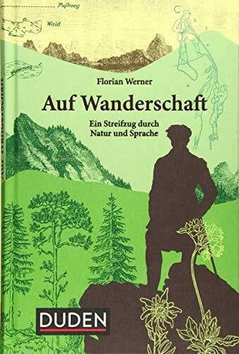 Werner, Florian Auf Wanderschaft: Ein Streifzug durch Natur und Sprache