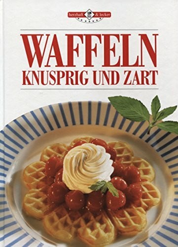 unbekannt Waffeln: knusprig und zart (herzhaft & lecker)