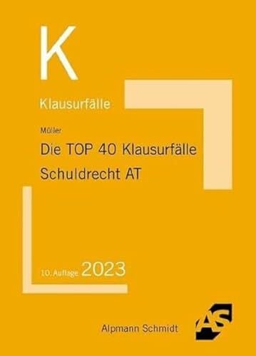 Müller, Frank Die TOP 40 Klausurfälle Schuldrecht AT