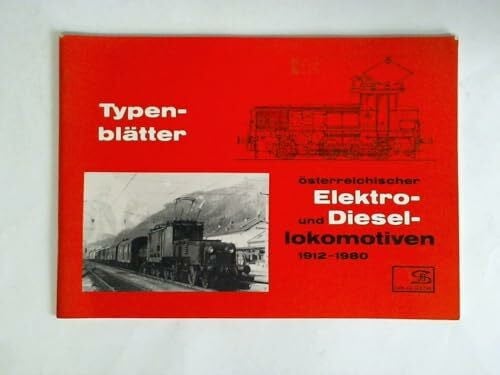 Stockklausner, Johann Typenblätter österreichischer Elektro- und Diesellokomotiven 1912-1980