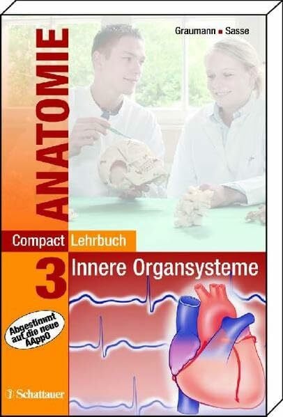Sasse, Dieter CompactLehrbuch der gesamten Anatomie / CompactLehrbuch Anatomie 3: Bd. 3: Innere Organsysteme