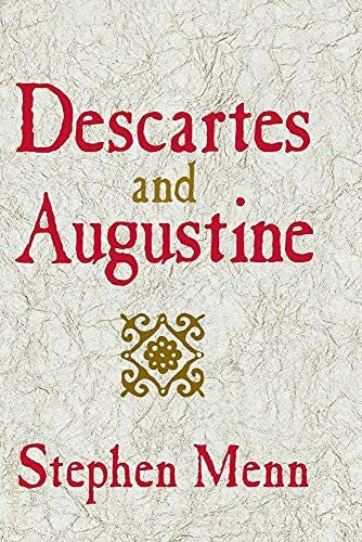 Menn, Stephen Descartes and Augustine