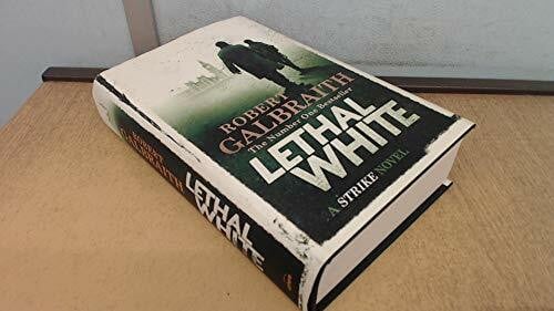 Galbraith, Robert Lethal White (A Cormoran Strike Novel, 4)