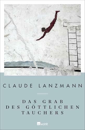Skwara, Erich Wolfgang Das Grab des göttlichen Tauchers: Ausgewählte Texte