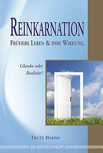 Trutz Hardo Reinkarnation Frühere Leben und ihre Wirkung: Glaube oder Realität?
