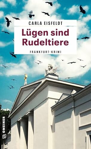Eisfeldt, Carla Lügen sind Rudeltiere: Frau Sternek und das trügerische Totenamt (Tödliche Ruhe - Frau Sternek ermittelt)
