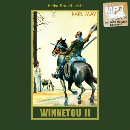 Heiko Grauel Winnetou. Zweiter Band. Reiseerzählung. mp3-Hörbuch, gelesen von Heiko Grauel: Reiseerzählung. mp3-Hörbuch, Abenteuer Klassiker aus dem originalen ... (Karl Mays Gesammelte Werke als Hörbuch)