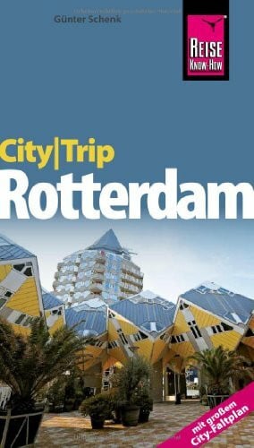 Werner, Klaus Reise Know-How CityTrip Rotterdam: Reiseführer mit Faltplan