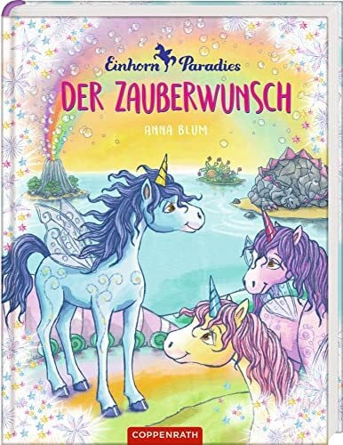 Gerigk, Julia Einhorn-Paradies (Bd. 1): Der Zauberwunsch (Einhorn-Paradies, 1, Band 1)