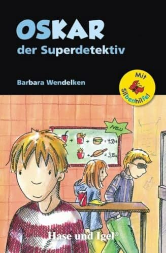 Wendelken, Barbara Oskar, der Superdetektiv / Silbenhilfe: Schulausgabe (Lesen lernen mit der Silbenhilfe)