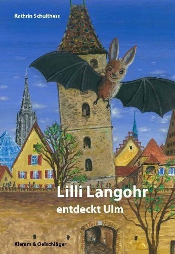 Kathrin Schulthess Lilli Langohr entdeckt Ulm