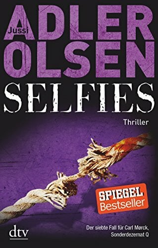 Thiess, Hannes Selfies: Der siebte Fall für Carl Mørck, Sonderdezernat Q – Thriller (Carl-Mørck-Reihe, Band 7)