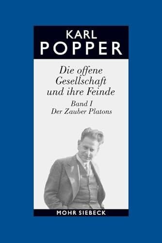 Popper, Karl R. Gesammelte Werke 5: Die offene Gesellschaft und ihre Feinde, Band 1: Der Zauber Platons