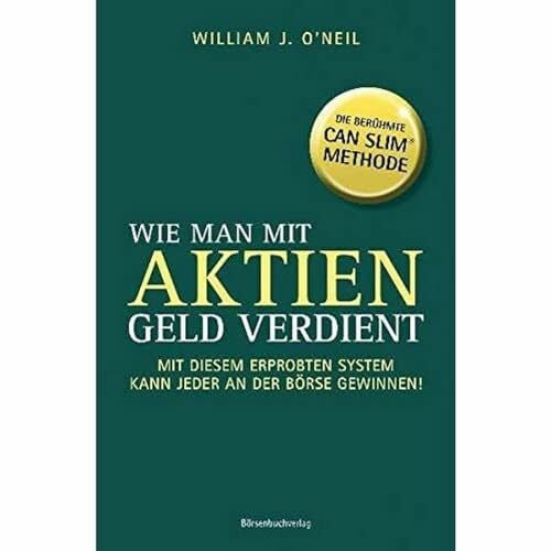 Neumüller, Egbert Börsenmedien Wie man mit Aktien Geld verdient: Mit diesem erprobten System kann jeder an der Börse gewinnen