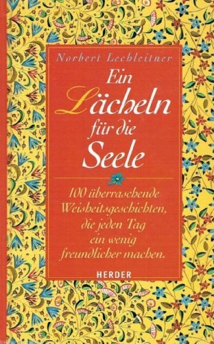 Lechleitner, Norbert Ein Lächeln für die Seele