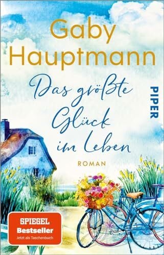 Hauptmann, Gaby Das größte Glück im Leben: Roman