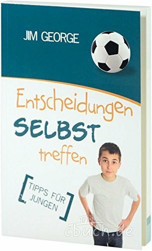 Jim George Entscheidungen selbst treffen (Jungen)