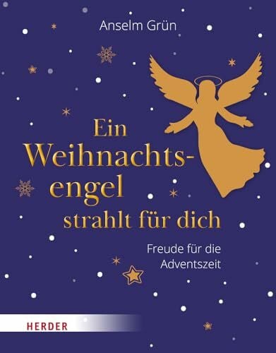 Grün, Anselm Ein Weihnachtsengel strahlt für dich: Freude für die Adventszeit