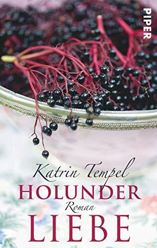 Tempel, Katrin Holunderliebe: Roman