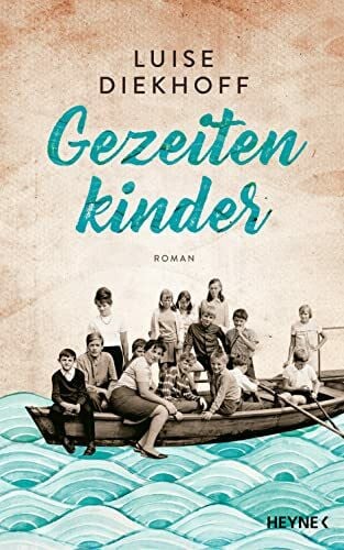 Diekhoff, Luise Gezeitenkinder: Roman