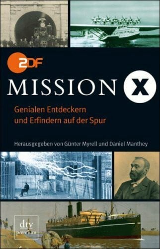 Manthey, Daniel Mission X: Genialen Entdeckern und Erfindern auf der Spur (dtv premium)