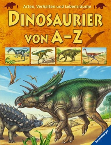 Ferrero, Betti Dinosaurier von A-Z: Arten, Verhalten und Lebensräume