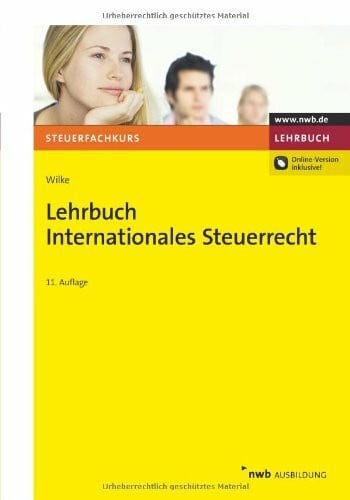 Weber LL. M, Jörg-Andreas Lehrbuch Internationales Steuerrecht (Steuerfachkurs)