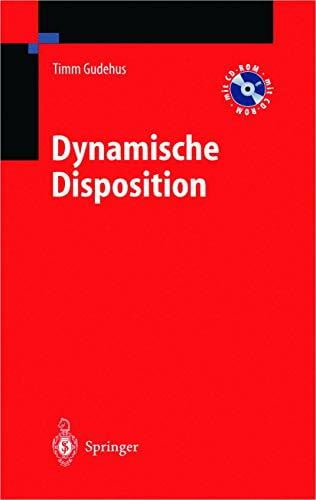 Gudehus, Timm Dynamische Disposition: Strategien zur optimalen Auftrags- und Bestandsdisposition (VDI-Buch)
