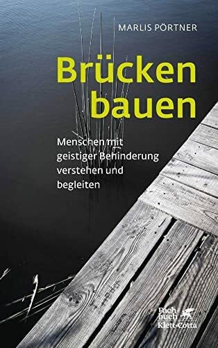 Pörtner, Marlis Brücken bauen (Konzepte der Humanwissenschaften): Menschen mit geistiger Behinderung verstehen und begleiten