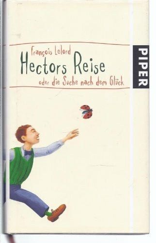 Pannowitsch, Ralf Hectors Reise: oder die Suche nach dem Glück (Hector Abenteuer, Band 1)
