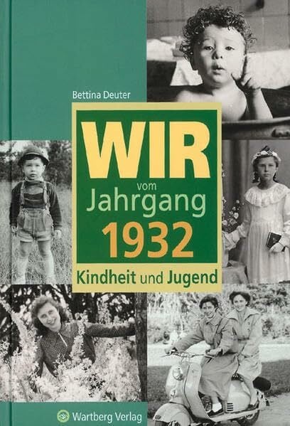Deuter, Bettina Wir vom Jahrgang 1932 - Kindheit und Jugend (Jahrgangsbände)