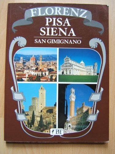 Bonechi Edizioni 'Il Turismo' S.r.l. Florenz, Pisa, Siena, San Gimignano