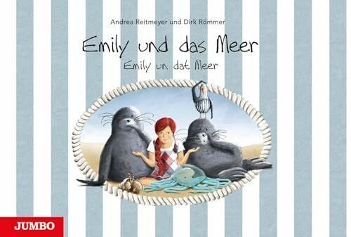 Reitmeyer, Andrea Emily und das Meer / Emily un dat Meer: In Hoch- und Plattdeutsch