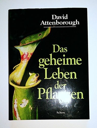 Attenborough, David Das geheime Leben der Pflanzen