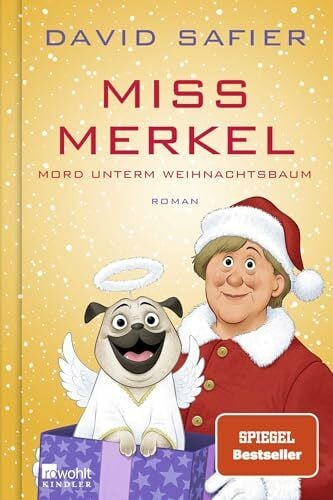 Safier, David Miss Merkel: Mord unterm Weihnachtsbaum (Merkel Krimi, Band 5)
