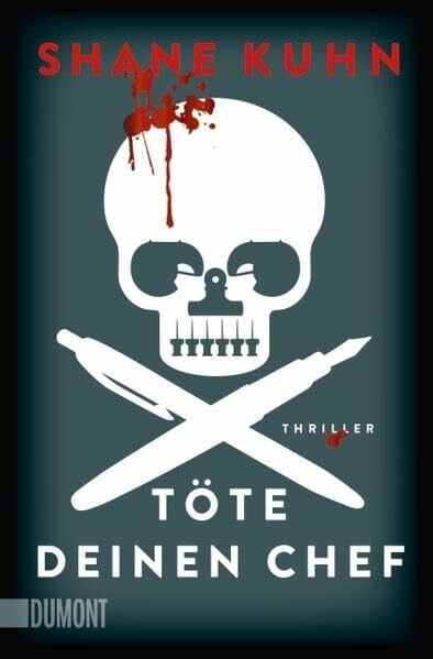 Lösch, Conny Töte deinen Chef: Thriller (John-Lago-Thriller-Serie, Band 1)