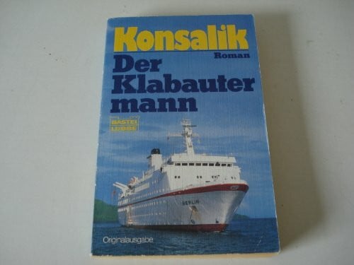 Konsalik, Heinz G Der Klabautermann (Allgemeine Reihe. Bastei Lübbe Taschenbücher)