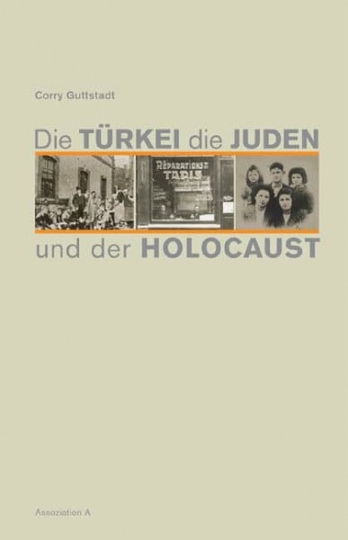 Guttstadt, Corry Die Türkei, die Juden und der Holocaust
