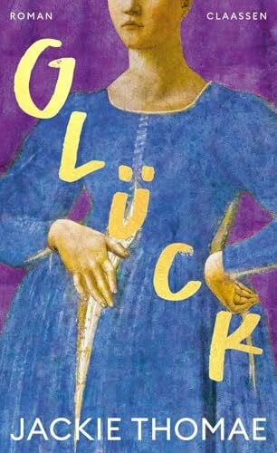 Thomae, Jackie Glück: Roman | Nach der Shortlist für den deutschen Buchpreis 2019: Der neue Roman von Jackie Thomae!