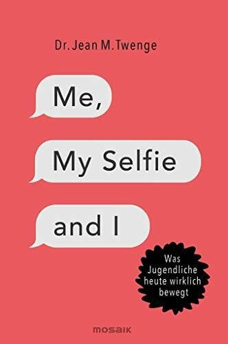 Palézieux, Nikolaus de Me, My Selfie and I: Was Jugendliche heute wirklich bewegt