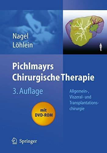 Löhlein, Dietrich Pichlmayrs Chirurgische Therapie: Allgemein-, Viszeral- und Transplantationschirurgie