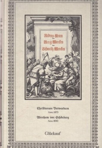 Schönberg, Abraham von Redens-Arten Bey Berg-Wercken und Schmeltz-Wercken