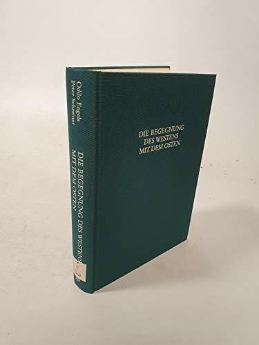 Schreiner, Peter Die Begegnung des Westens mit dem Osten: Kongressakten des 4. Symposions des Mediävistenverbandes in Köln 1991 aus Anlass des 1000. Todesjahres der ... des 1000. Todesjahres der Kaiserin Theophanu