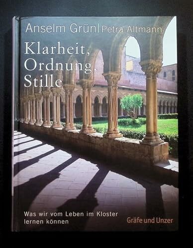 Gurian, Erol Klarheit, Ordnung, Stille: Was wir vom Leben im Kloster lernen können